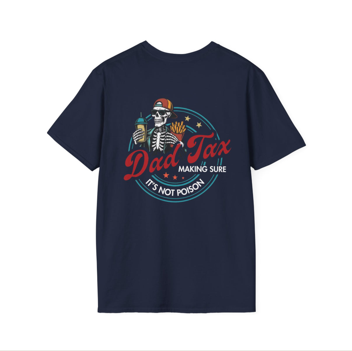 Dad Tax Softstyle T-Shirt | Funny Dad Shirt, Gift for Fathers Day, Humor Tee, Fatherhood Apparel, Casual Wear