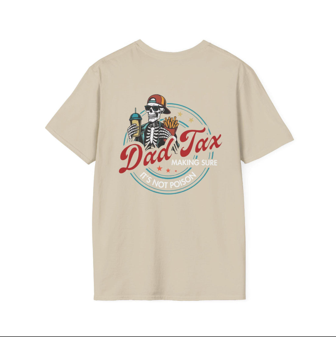 Dad Tax Softstyle T-Shirt | Funny Dad Shirt, Gift for Fathers Day, Humor Tee, Fatherhood Apparel, Casual Wear