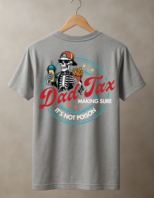 Dad Tax Softstyle T-Shirt | Funny Dad Shirt, Gift for Fathers Day, Humor Tee, Fatherhood Apparel, Casual Wear