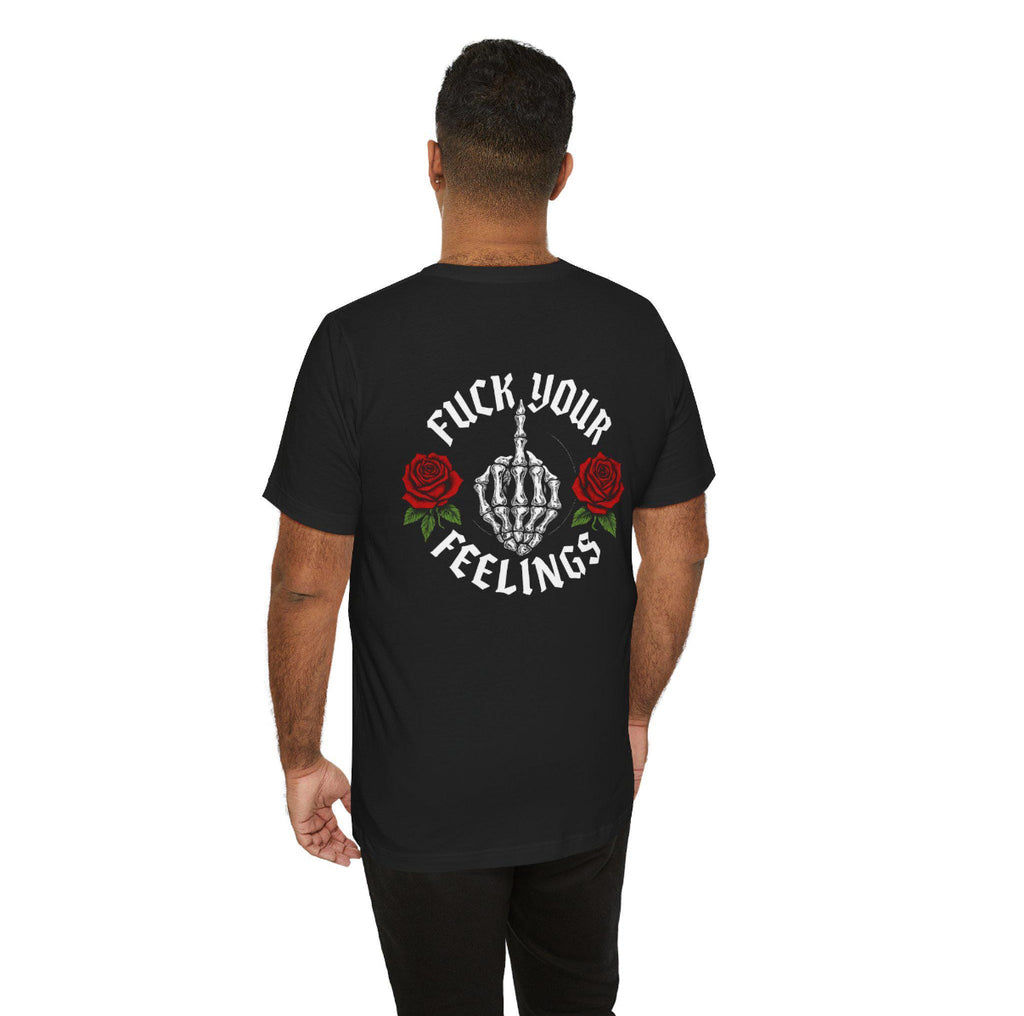 Fuck Your Feelings Shirt, Halloween, Gift for Him/Her, Unisex Tee, Cool Casual Wear, Alternative Fashion